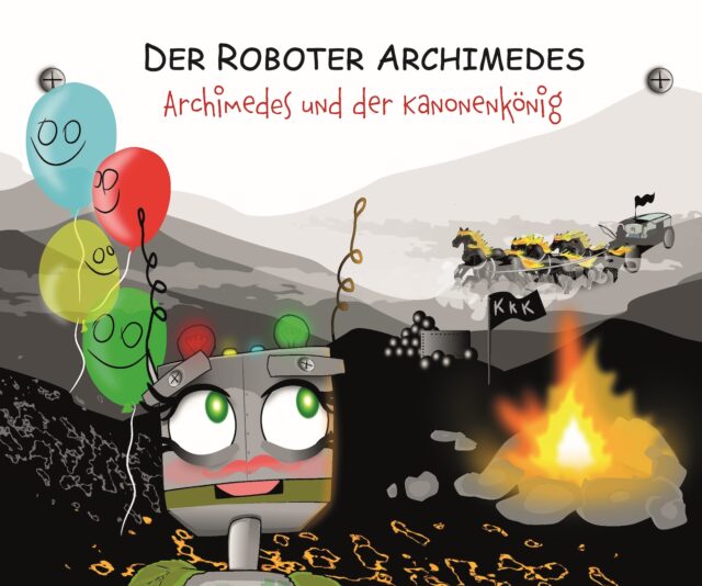 Roboter Archimedes und Kanaonenkönig Kalli Kass