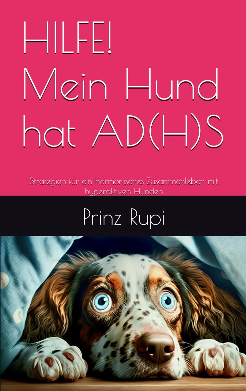 Hilfe Mein Hund Ist In Der Pubertät Gebraucht HILFE: Mein Hund Hat AD(H)S! - Prinz Rupi