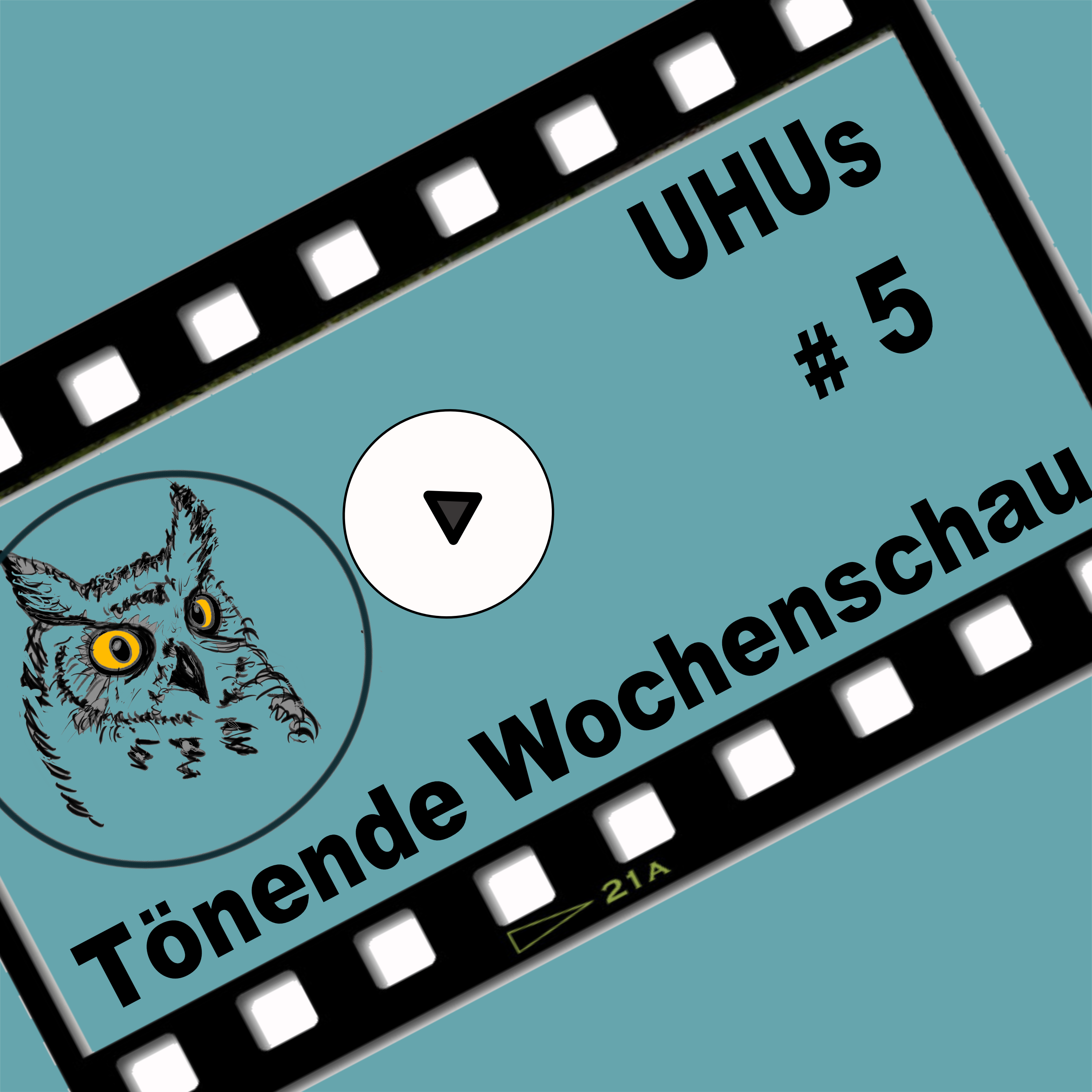 UHUs TÖNENDE WOCHENSCHAU 05